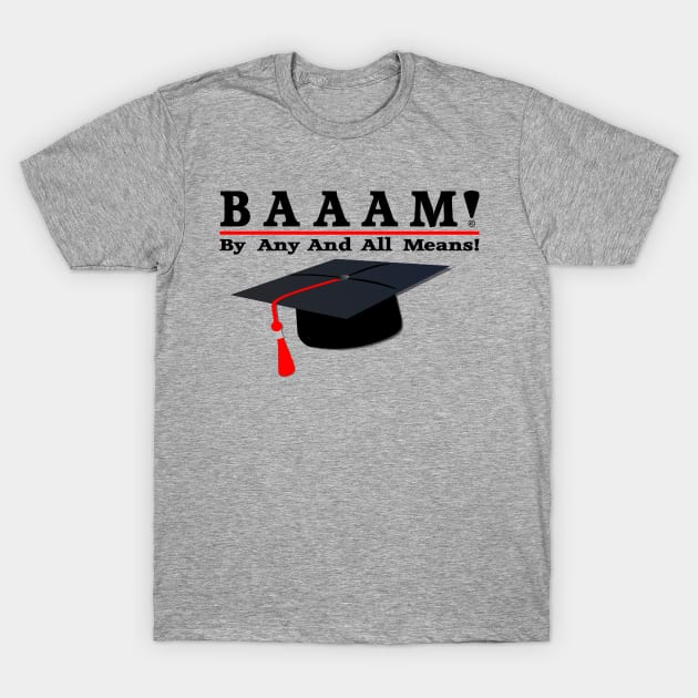 BAAAM! Graduation Cap T-Shirt by Stealth Grind